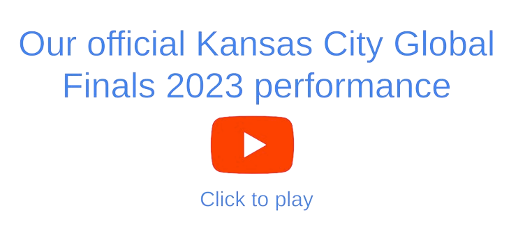 Click me to see our performance at Kansas City Global Finals 2023